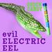 Evil Electric Eeel Shock Rocks